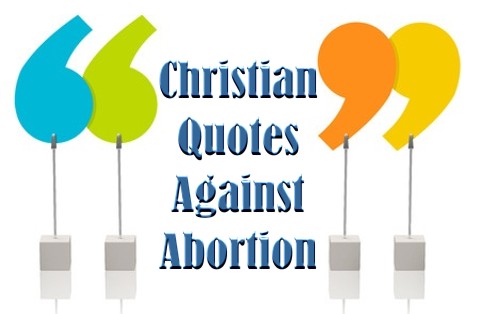 Christian Quotes On Abortion Christian Quotes On Abortion