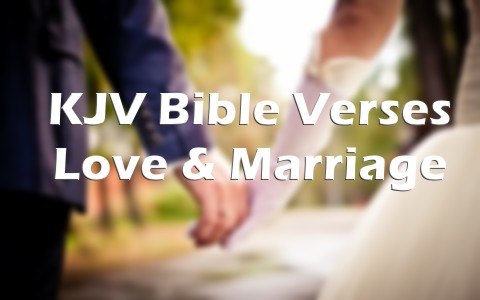 King James Bible Verses Love And Marriage