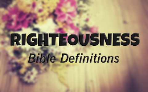 How Does The Bible Define Righteousness 