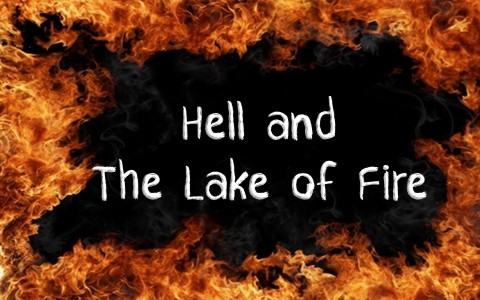 What Is The Difference Between Hell And The Lake Of Fire In The Bible?